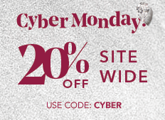 Cyber Monday! 20% off Site Wide. Use Code: CYBER.