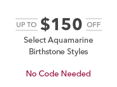Up to $150 off select aquamarine birthstone styles. No code needed.