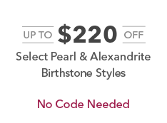 Up to $220 off select pearl and alexandrite birthstone styles. No code needed.