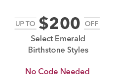 Up to $200 off select Emerald birthstone styles. No code needed.