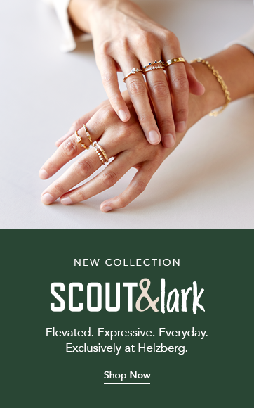 New Collection. Scout & Lark. Elevated. Expressive. Everyday. Exclusively at Helzberg. Shop Now