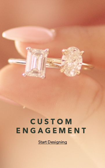 Custom Engagement. Start Designing.