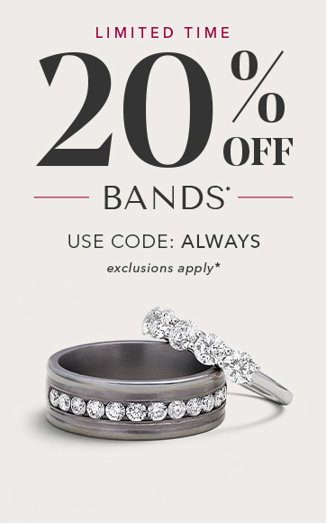 Limited Time 20% off Bands*. Use Code: ALWAYS. exclusions apply*