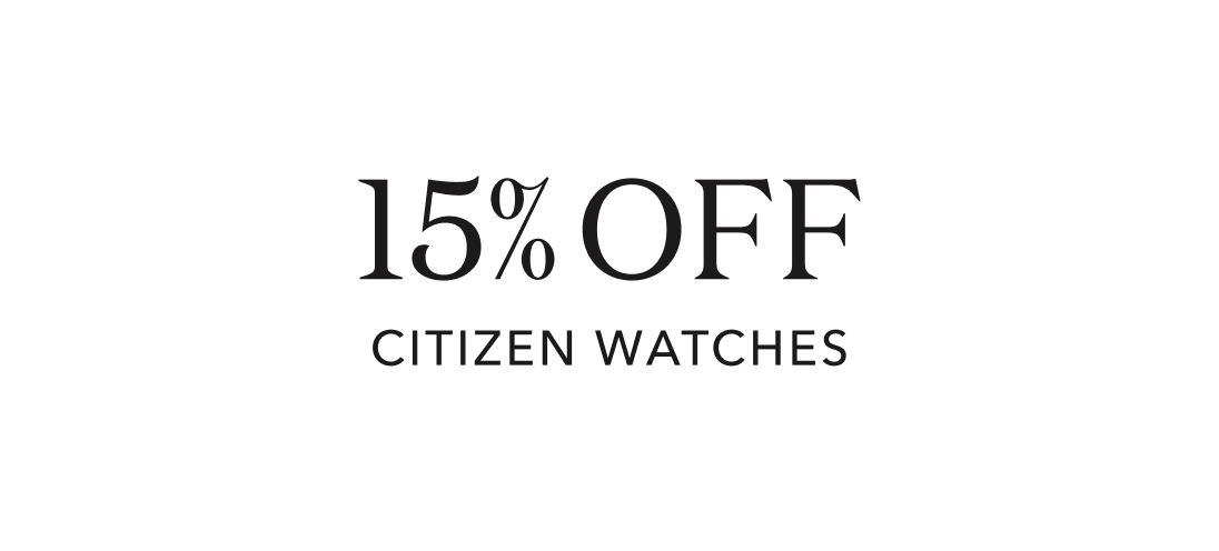 15% off Citizen Watches