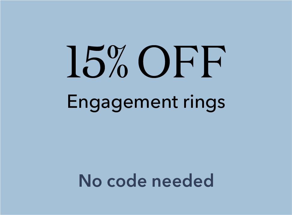 15% off Engagement rings. No code needed.